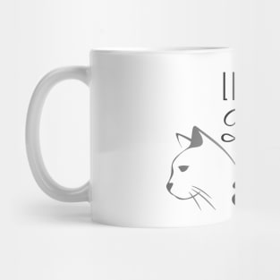 Life is Better with a CAT Mug